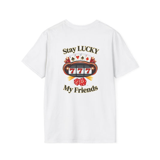 Lucky Charm T-Shirt: Stay Lucky My Friends, Gaming Gift, Casino Apparel, Unisex Shirt, Everyday Wear, Good Luck Tee