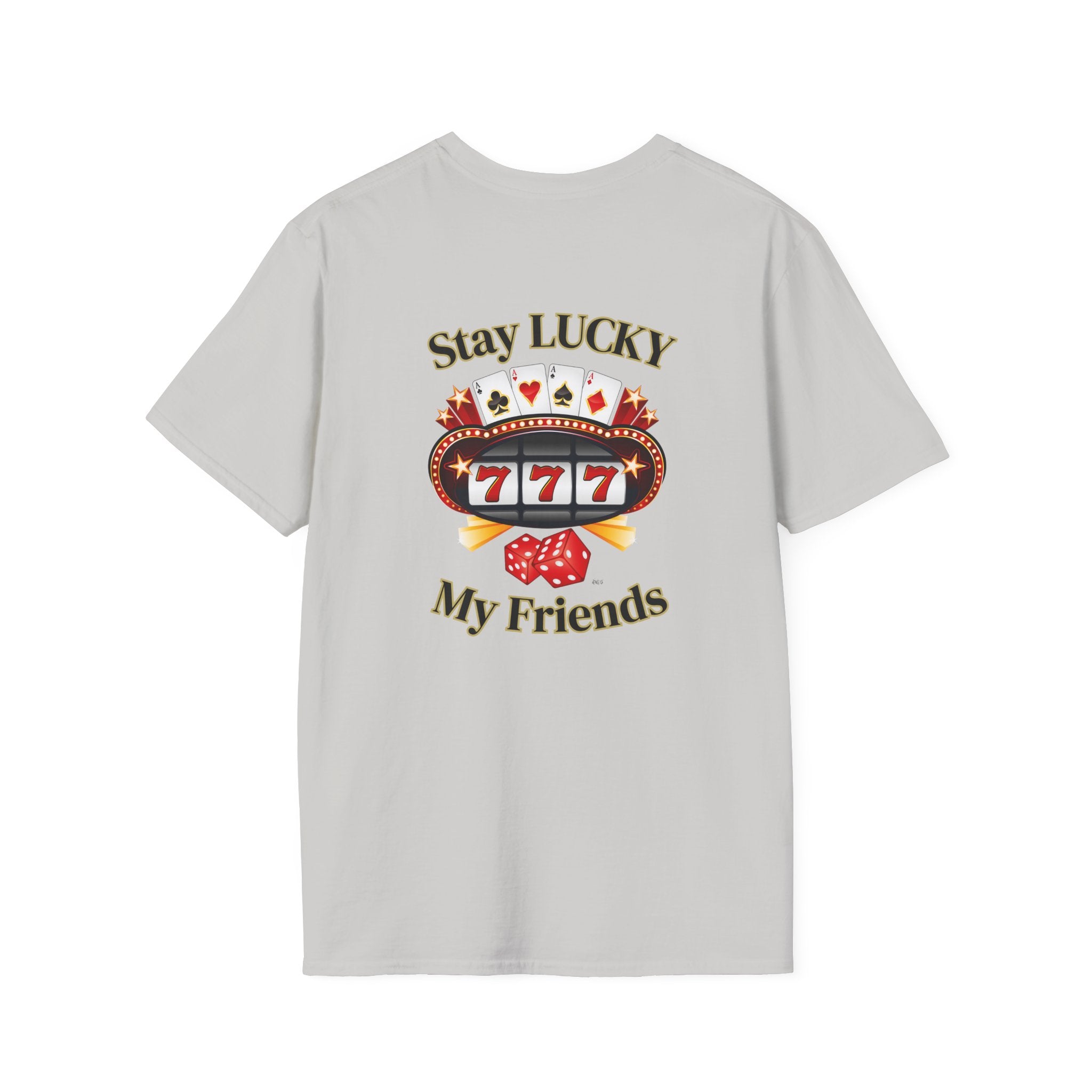 Lucky Charm T-Shirt: Stay Lucky My Friends, Gaming Gift, Casino Apparel, Unisex Shirt, Everyday Wear, Good Luck Tee