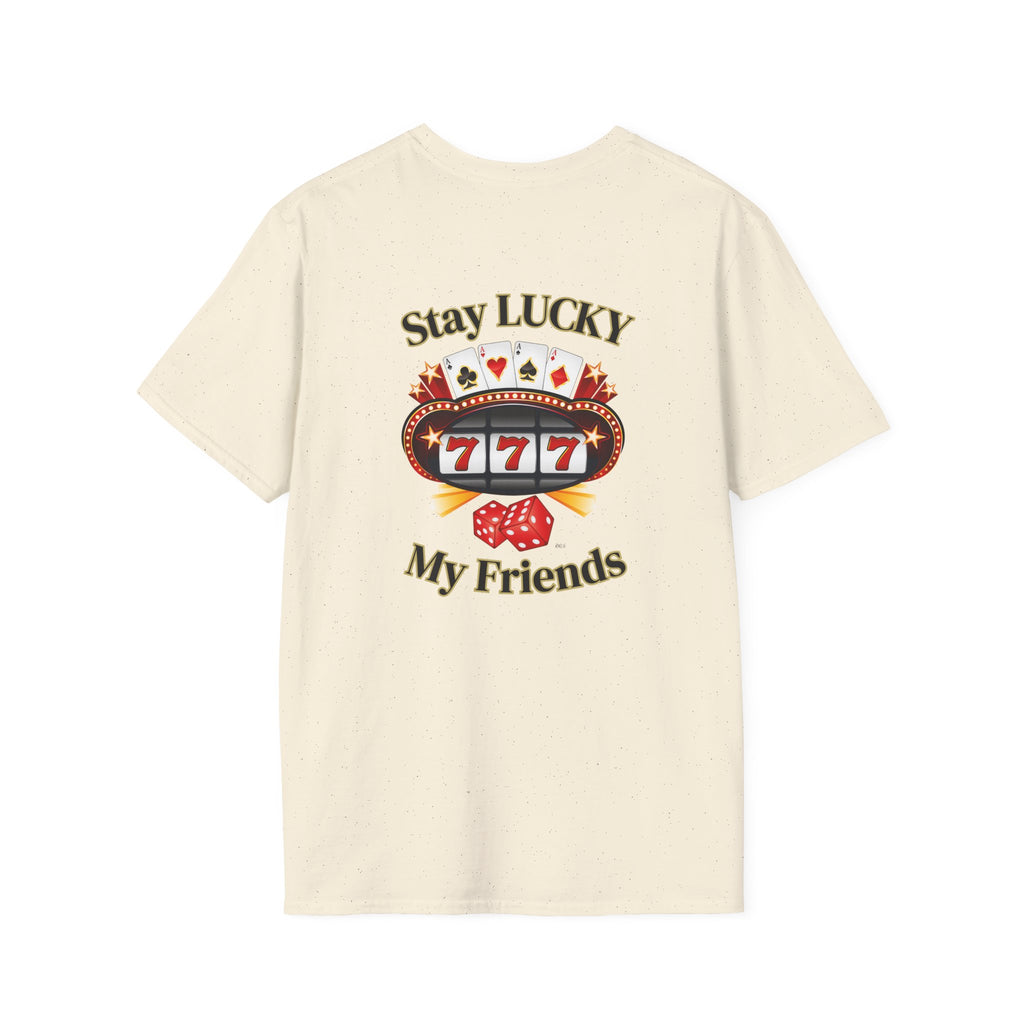 Lucky Charm T-Shirt: Stay Lucky My Friends, Gaming Gift, Casino Apparel, Unisex Shirt, Everyday Wear, Good Luck Tee